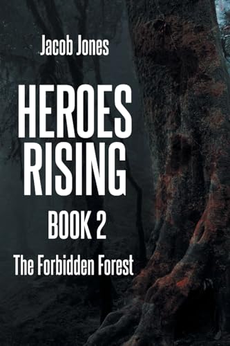 Heroes Rising Book 2: The Forbidden Forest von Page Publishing