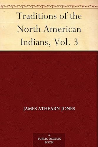 Traditions of the North American Indians, Vol. 3 von Anson Street Press
