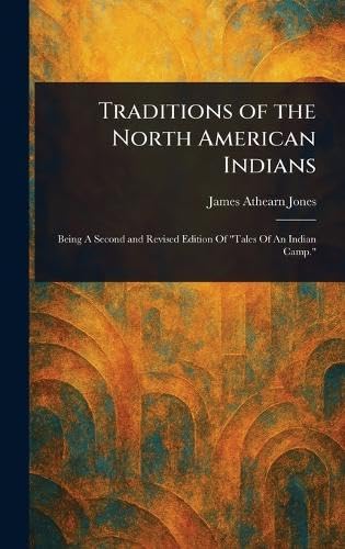 Traditions of the North American Indians von Anson Street Press
