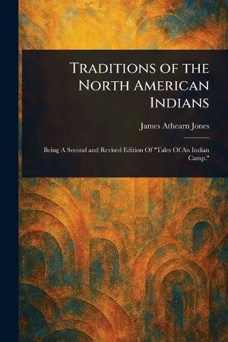 Traditions of the North American Indians von Anson Street Press