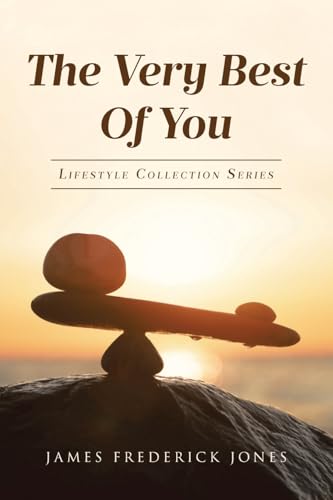 THE VERY BEST OF YOU: Lifestyle Collection Series THE VERY BEST OF YOU: Lifestyle Collection Series von Covenant Books