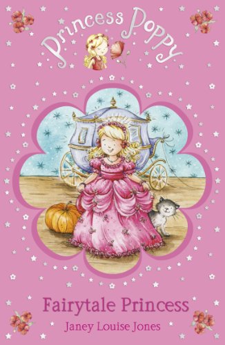 Princess Poppy Fairytale Princess (Princess Poppy Fiction, 10)