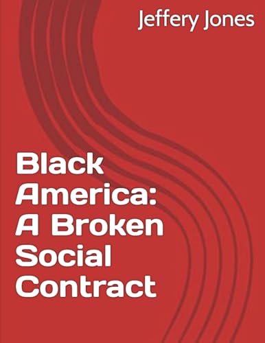 Black America: A Broken Social Contract von American Book Publisher
