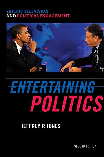 Entertaining Politics: Satiric Television and Political Engagement, Second Edition (Communication, Media, and Politics)