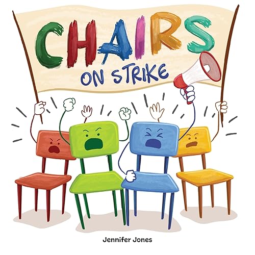 Chairs on Strike: A Funny, Rhyming, Read Aloud Kid's Book For Preschool, Kindergarten, 1st grade, 2nd grade, 3rd grade, or Early Readers: A Funny, ... grade, 3rd grade, 4th grade, or Early Readers