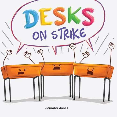 Desks on Strike: A Funny, Rhyming, Read Aloud About Being Responsible With School Supplies von Random Source