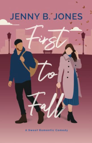 First to Fall: A Sweet Romantic Comedy (A Lost Story Bookshop Novel, Band 2)