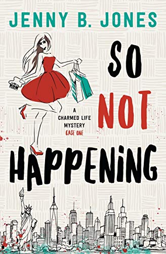 So Not Happening (A Charmed Life, Band 1)