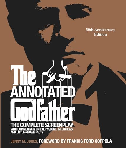 The Annotated Godfather (50th Anniversary Edition): The Complete Screenplay, Commentary on Every Scene, Interviews, and Little-Known Facts von Black Dog & Leventhal