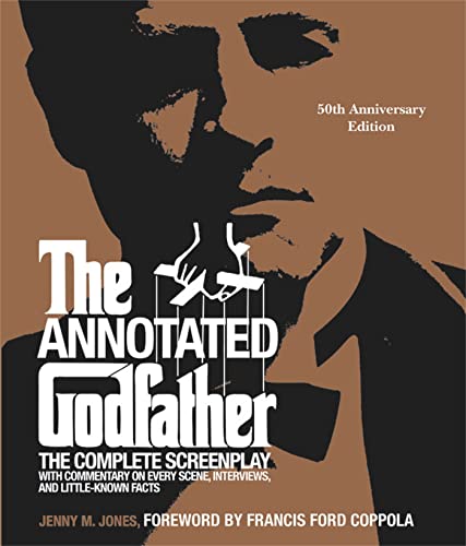 The Annotated Godfather (50th Anniversary Edition): The Complete Screenplay, Commentary on Every Scene, Interviews, and Little-Known Facts von Black Dog & Leventhal