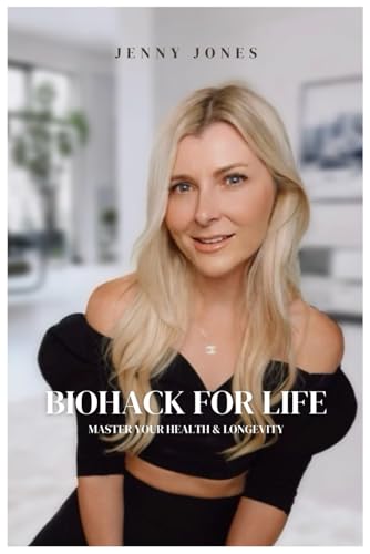 Biohack for Life: Master Your Health & Longevity von Independently published
