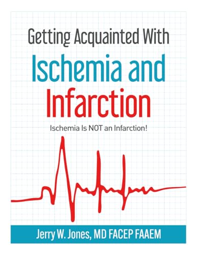 Getting Acquainted With Ischemia and Infarction: Ischemia Is NOT an Infarction!