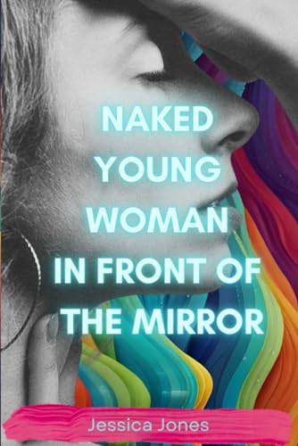 Naked Young Woman in Front of the Mirror von Negative Capability Press