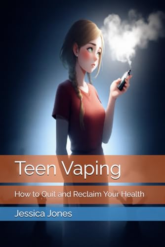 Teen Vaping: How to Quit and Reclaim Your Health (Quit for Life: Your Comprehensive Guide to Overcoming Smoking and Vaping Addiction) von Independently published
