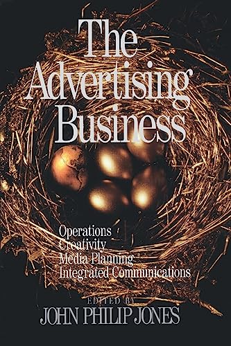 The Advertising Business: Operations, Creativity, Media Planning, Integrated Communications von Sage Publications
