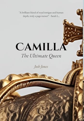 Camilla: The Ultimate Queen von Blurb