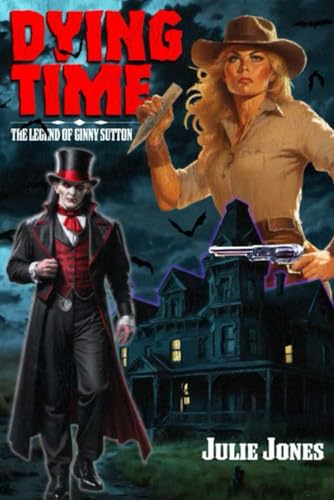 Dying Time: The Legend of Ginny Sutton von Independently published