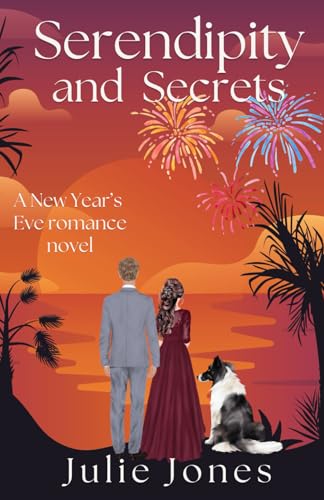 Serendipity and Secrets: A New Year's Eve Romance Novel von Independently published