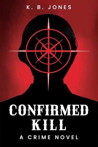 CONFIRMED KILL von Hemingway Publishers