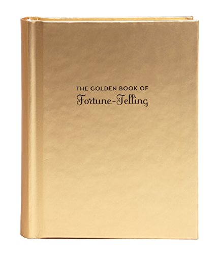 The Golden Book of Fortune-Telling: (Fortune Telling Book, Fortune Teller Book, Book of Luck) (Fortune-Telling Books)