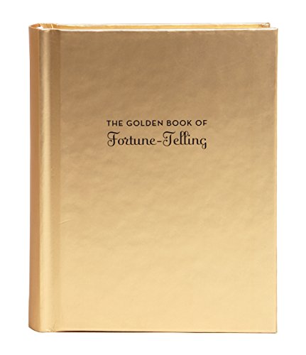 The Golden Book of Fortune-Telling: (Fortune Telling Book, Fortune Teller Book, Book of Luck) von Chronicle Books