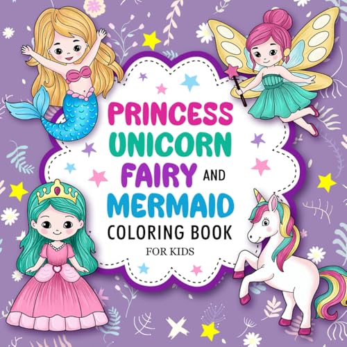 Princess, Unicorn, Fairy, and Mermaid: Cute Coloring Book For Kids Ages 4-8 von Independently published
