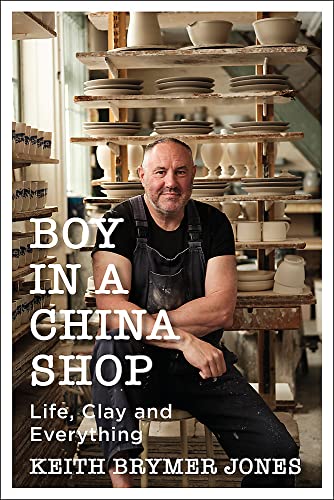 Boy in a China Shop: Life, Clay and Everything von Hodder & Stoughton