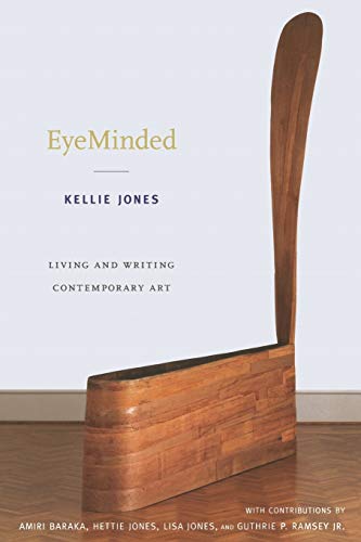 EyeMinded: Living and Writing Contemporary Art von Duke University Press