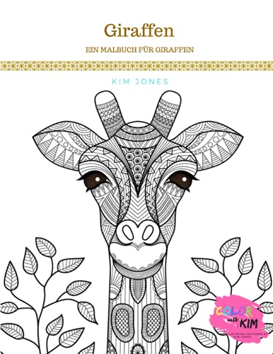 GIRAFFEN: Ein Malbuch für Giraffen