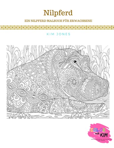 NILPFERD: Ein Nilpferd Malbuch für Erwachsene