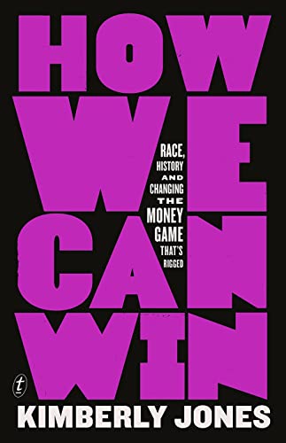 How We Can Win: Race, History and Changing the Money Game That's Rigged von Text Publishing