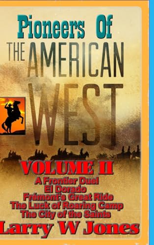 Pioneers Of the American West Vol II. von Lulu.com