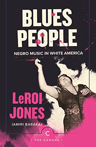 Blues People: Negro music in White America (Canons) von Canongate Canons