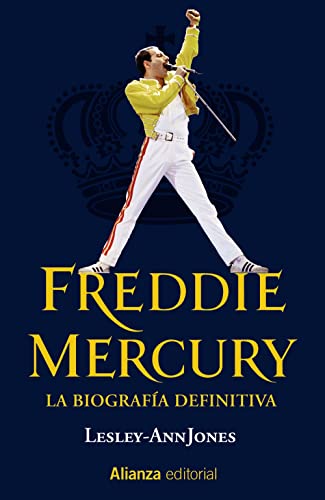 Freddie Mercury: La biografía definitiva (13/20, Band 642) von Alianza Editorial