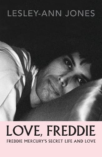 Love, Freddie: Mercury's Final Secret: Freddie Mercury’s Secret Life and Love von whitefox publishing