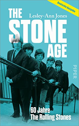 The Stone Age: 60 Jahre The Rolling Stones | Die erste Biografie der größten Rockband aller Zeiten The Stone Age: 60 Jahre The Rolling Stones | Die erste Biografie der größten Rockband aller Zeiten