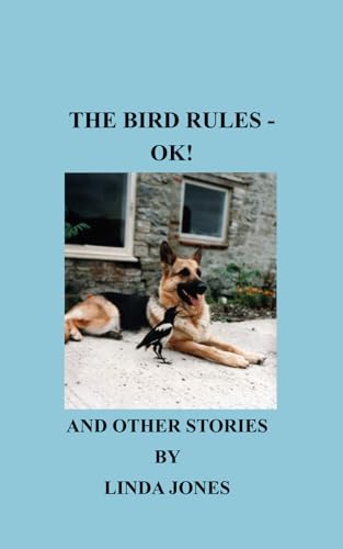 The Bird Rules - OK!: and other stories von Independently published