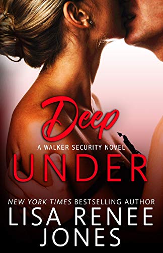 Deep Under: a standalone Walker Security Novel (Tall, Dark, and Deadly, Band 4) von Independently Published