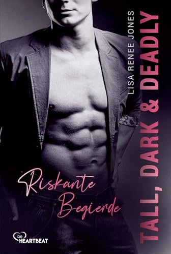 Tall, Dark and Deadly - Riskante Begierde (Walker Security) von beHEARTBEAT