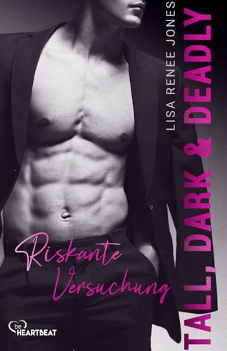 Tall, Dark and Deadly - Riskante Versuchung (Walker Security) von beHEARTBEAT
