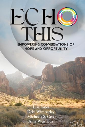 ECHO This: Empowering Conversations of Hope and Opportunity von Thriving Books