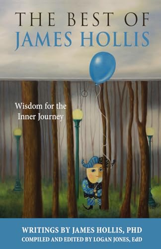 The Best of James Hollis: Wisdom for the Inner Journey