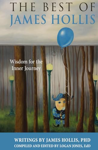 The Best of James Hollis: Wisdom for the Inner Journey von Chiron Publications