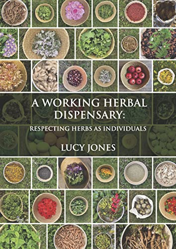 A Working Herbal Dispensary: Respecting Herbs As Individuals von Aeon Books