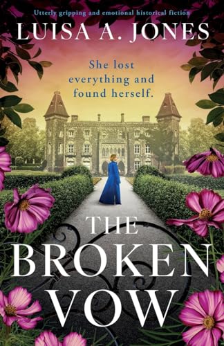 The Broken Vow: Utterly gripping and emotional historical fiction (The Fitznortons, Band 2) von Storm Publishing