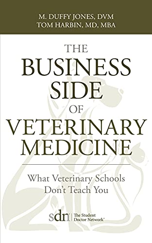 BUSINESS SIDE OF VETERINARY ME: What Veterinary Schools Don't Teach You von Mill City Press, Inc.
