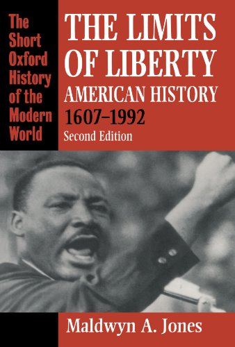 The Limits Of Liberty: American History, 1607-1992 (Short Oxford History of the Modern World) von Oxford University Press