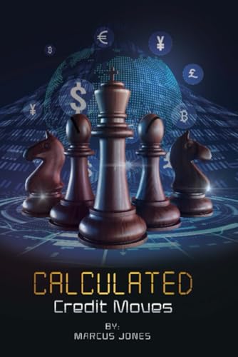 CALCULATED CREDIT MOVES von Independently published