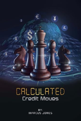 CALCULATED CREDIT MOVES von Independently published