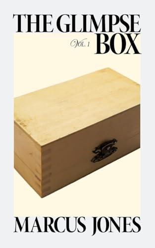 The Glimpse Box Vol. 1 von Xlibris US